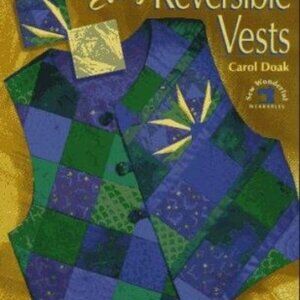 Vintage 1995 Easy Reversible Vests Carol Doak 14 Quilted Vest Pattern Embellish